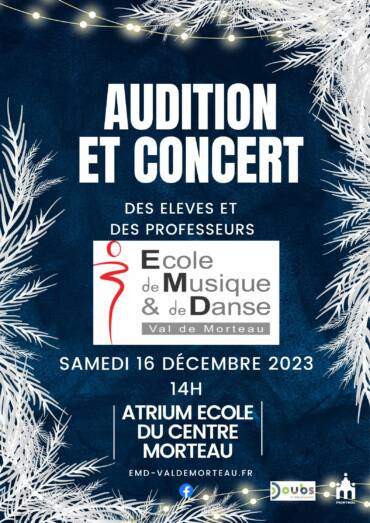 AUDITION ET CONCERT – SAMEDI 16 DECEMBRE 14H-ECOLE DU CENTRE MORTEAU ￼￼